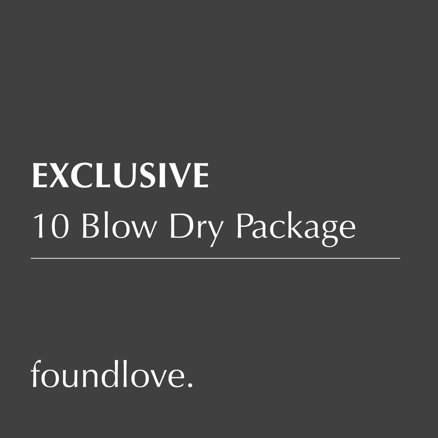 10 Blow Dry Package